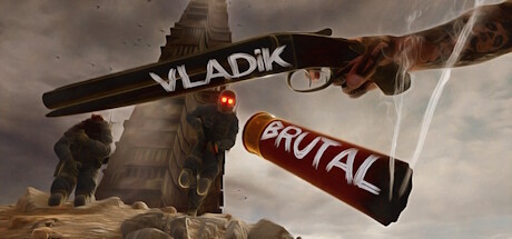 残暴弗拉迪克/VLADiK BRUTAL （更新v1.0.1.0 ）