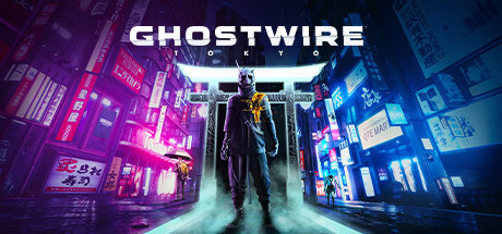 幽灵线东京/Ghostwire: Tokyo（更新v17.04.2024）